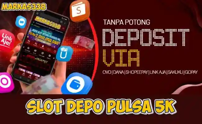 Slot Depo Pulsa 5k