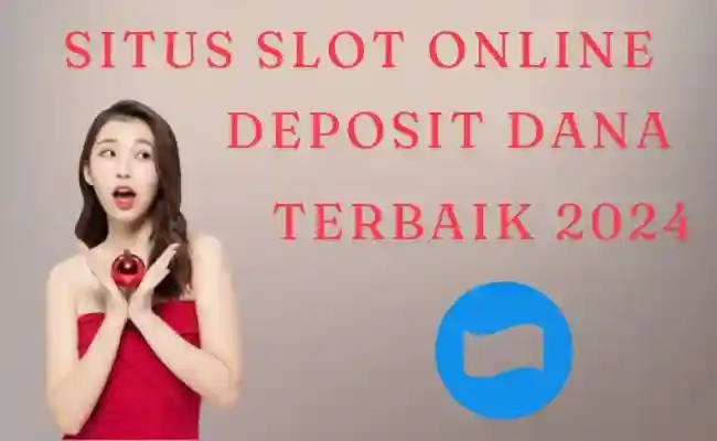 Slot Deposit Dana